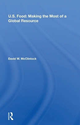 U.S. Food: Making The Most Of A Global Resource - David W. McClintock