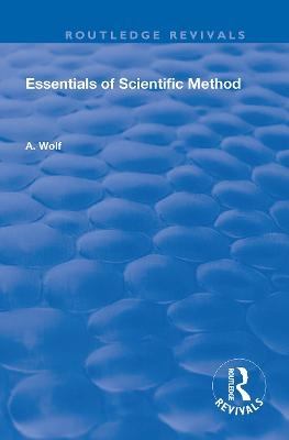 Essentials of Scientific Method - A. Wolf