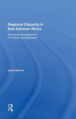 Regional Disparity In Sub-saharan Africa - Assefa Mehretu