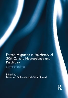 Forced Migration in the History of 20th Century Neuroscience and Psychiatry - 