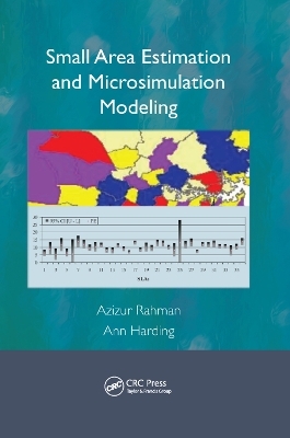 Small Area Estimation and Microsimulation Modeling - Azizur Rahman, Ann Harding