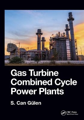 Gas Turbine Combined Cycle Power Plants - S. Can Gülen