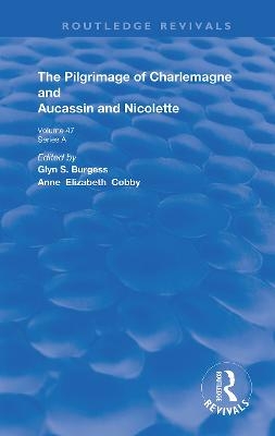 The Pilgrimage of Charlemagne and Aucassin and Nicolette - 