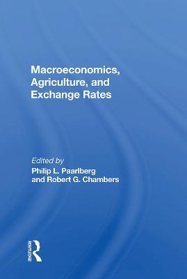 Macroeconomics, Agriculture, And Exchange Rates - Philip L Paarlberg