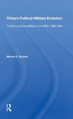 China's Political/military Evolution - Monte R. Bullard