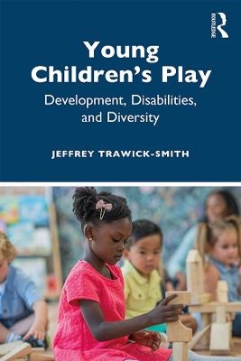 Young Children's Play - Jeffrey Trawick-Smith
