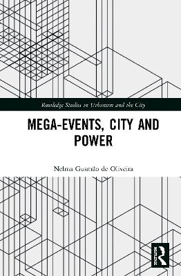 Mega-Events, City and Power - Nelma Gusm&atilde;o de Oliveira