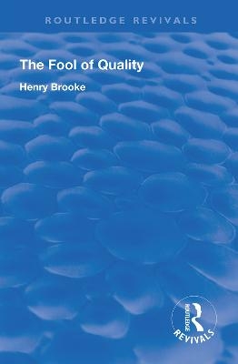 The Fool of Quality - Henry Brooke