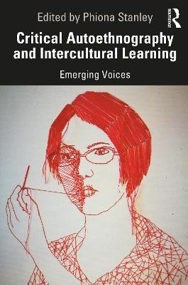 Critical Autoethnography and Intercultural Learning - 