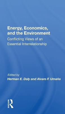 Energy, Economics, And The Environment - Herman E Daly