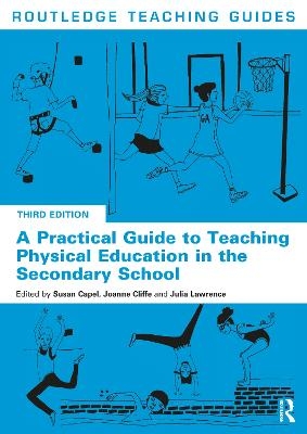 A Practical Guide to Teaching Physical Education in the Secondary School - 