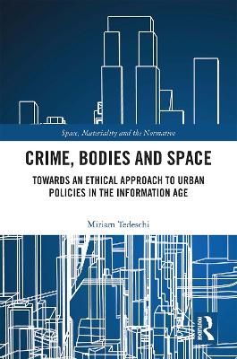 Crime, Bodies and Space
