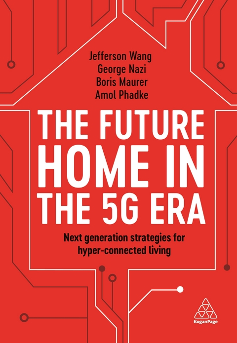 The Future Home in the 5G Era - Jefferson Wang, George Nazi, Boris Maurer, Amol Phadke