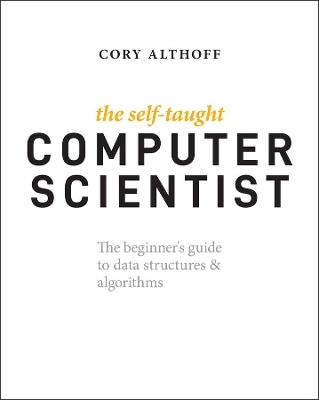 The Self-Taught Computer Scientist - Cory Althoff