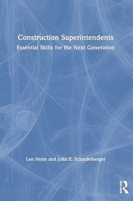 Construction Superintendents - Len Holm, John Schaufelberger