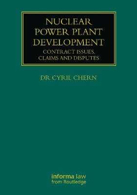 Nuclear Power Plant Development - Cyril Chern