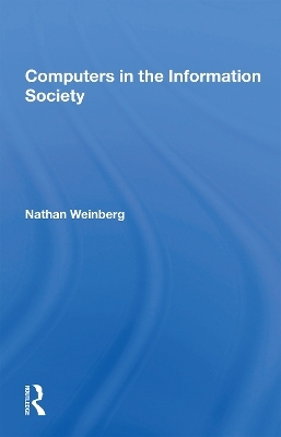 Computers In The Information Society - Nathan Weinberg