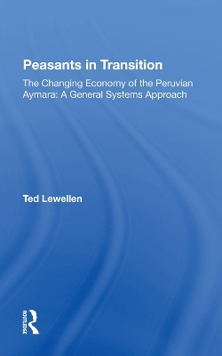 Peasants In Transition - Ted Lewellen