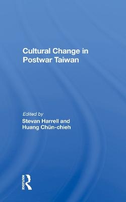 Cultural Change In Postwar Taiwan - Stevan Harrell