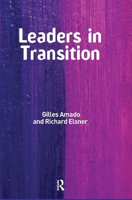 Leaders in Transition - Gilles Amado, Richard Elsner