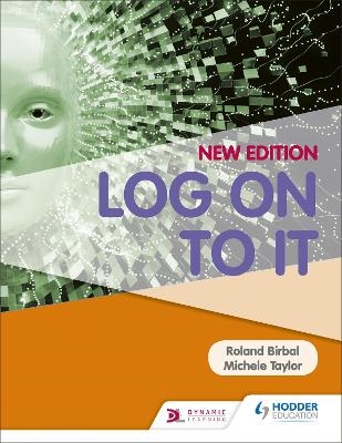 Log on to IT - Roland Birbal, Michele Taylor