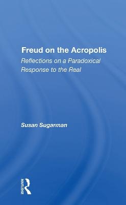 Freud On The Acropolis - Susan Sugarman