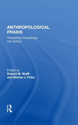 Anthropological Praxis - 