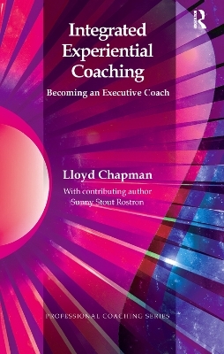 Integrated Experiential Coaching - Lloyd Chapman