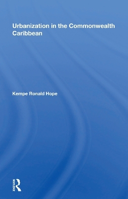 Urbanization In The Commonwealth Caribbean - Kempe R Hope