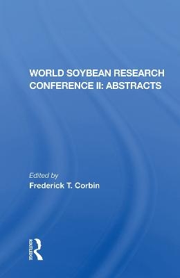 World Soybean Research Conference Ii, Abstracts - Frederick T Corbin
