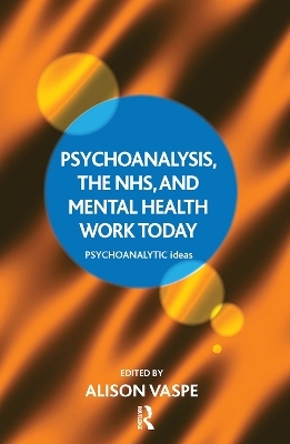 Psychoanalysis, the NHS, and Mental Health Work Today - 