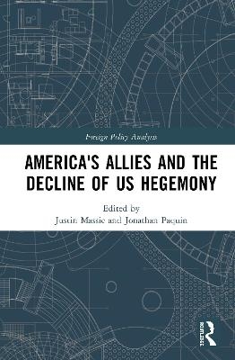 America's Allies and the Decline of US Hegemony - 