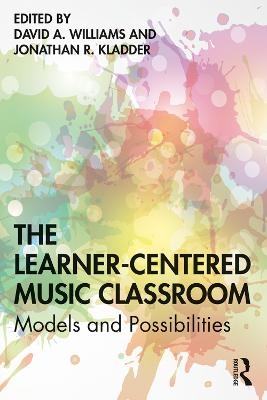 The Learner-Centered Music Classroom - 
