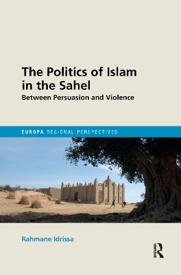The Politics of Islam in the Sahel - Rahmane Idrissa