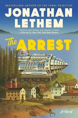 The Arrest - Jonathan Lethem