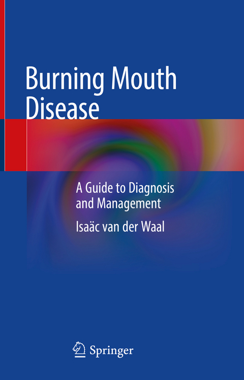Burning Mouth Disease - Isa&auml;c van der Waal