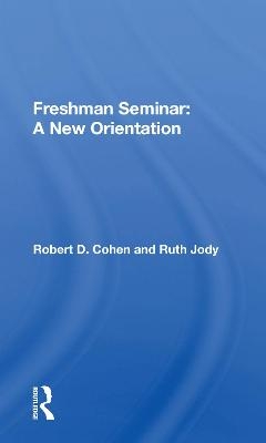 Freshman Seminar: A New Orientation