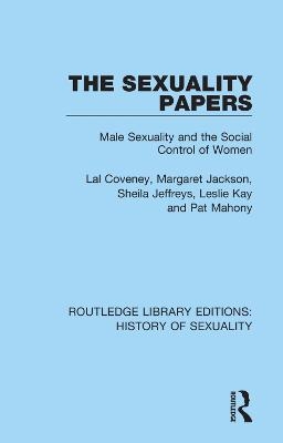 The Sexuality Papers - Lal Coveney, Margaret Jackson, Sheila Jeffreys, Leslie Kay, Pat Mahony