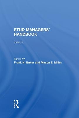 Stud Managers' Handbook, Vol. 19 - Frank H Baker, Mason Miller