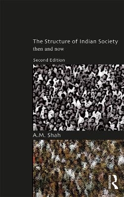 The Structure of Indian Society - A. M. Shah