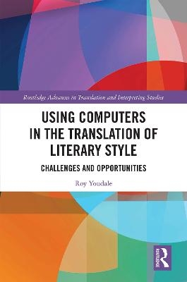 Using Computers in the Translation of Literary Style - Roy Youdale