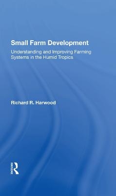 Small Farm Development - Richard R Harwood