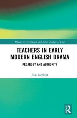 Teachers in Early Modern English Drama