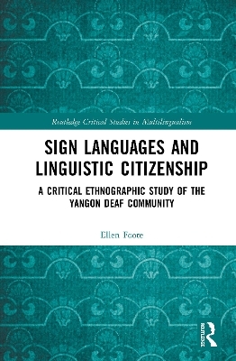Sign Languages and Linguistic Citizenship - Ellen Foote