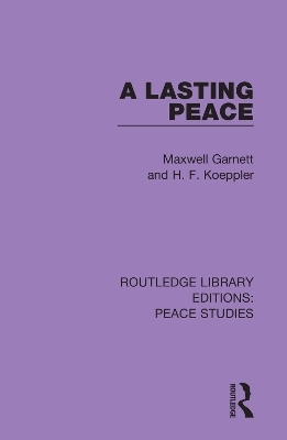 A Lasting Peace - Maxwell Garnett, H. F. Koeppler