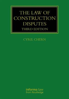 The Law of Construction Disputes - Cyril Chern