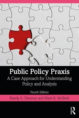 Public Policy Praxis - Randy S. Clemons, Mark K. McBeth