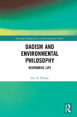 Daoism and Environmental Philosophy - Eric S. Nelson