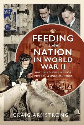 Feeding the Nation in World War II - Craig Armstrong