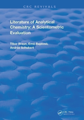 Literature Of Analytical Chemistry - Tibor Braun, Ernő Bujdos&oacute;, Andr&aacute;s Schubert
